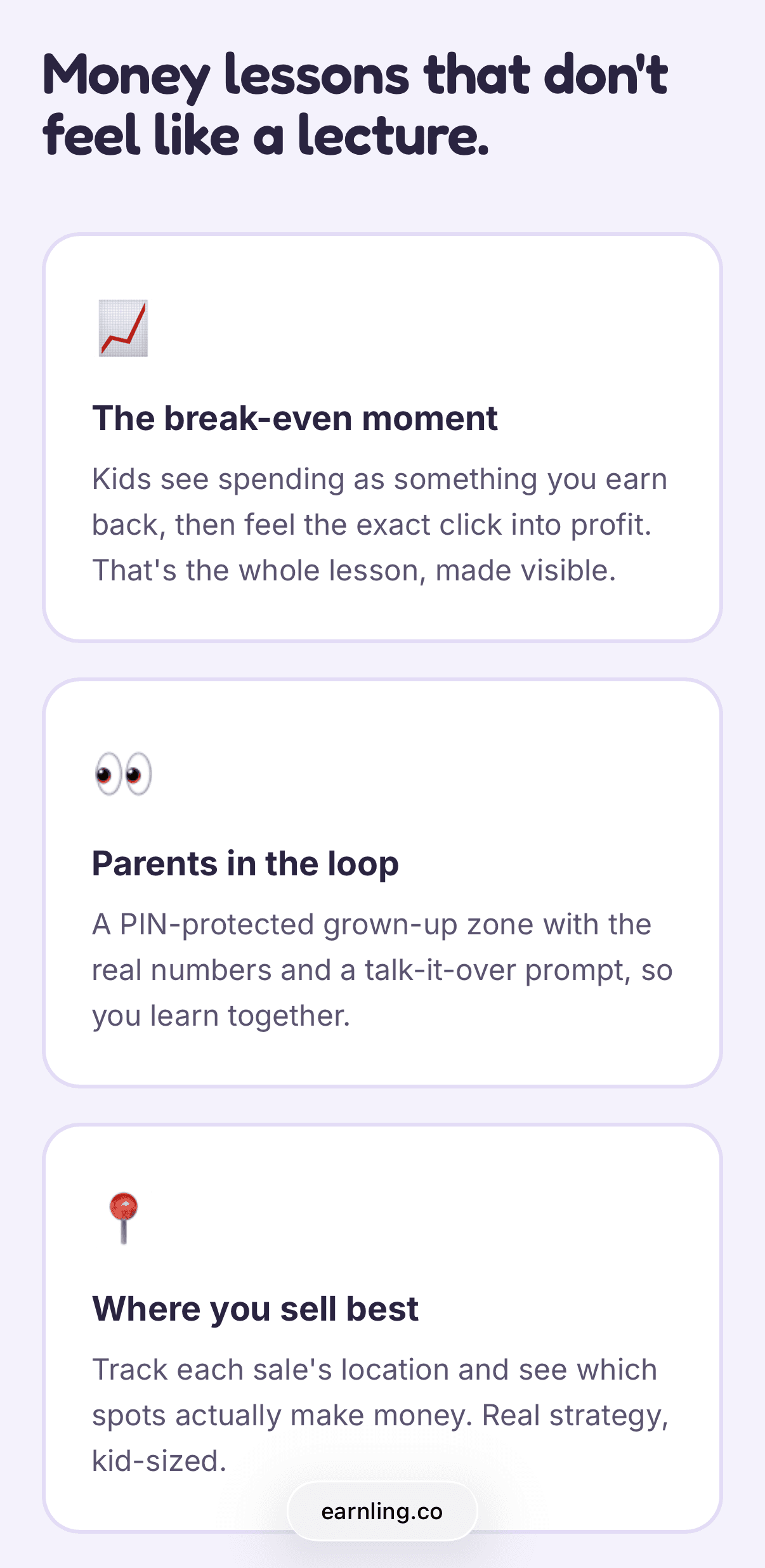 Earnling money lessons: the break-even moment, parents in the loop, and tracking where you sell best.