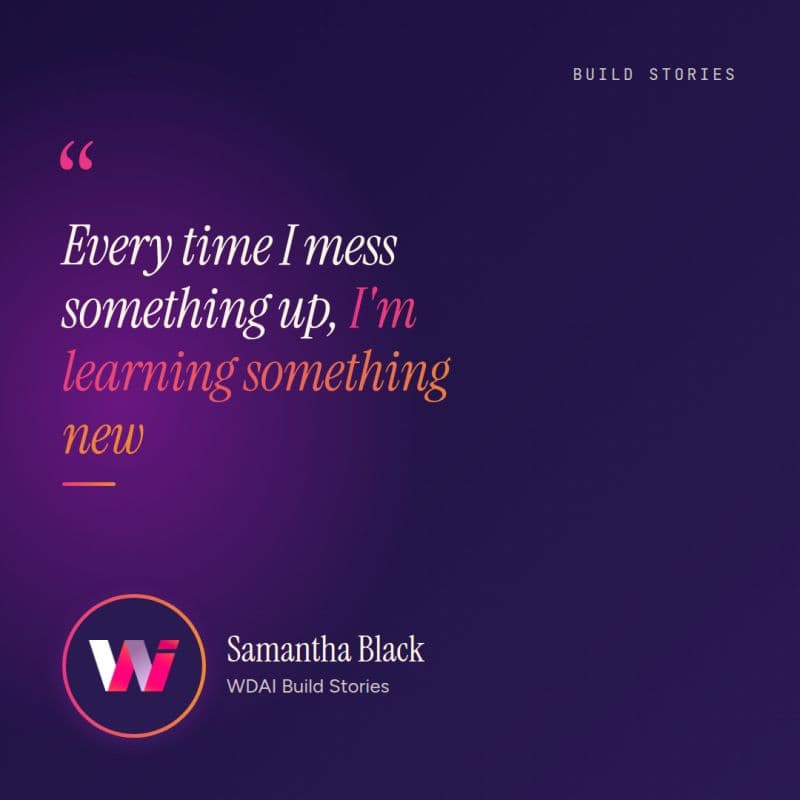 Women Defining AI: Every time I mess something up, I'm learning something new
